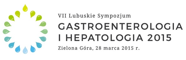 VII Lubuskie Sympozjum "Gastroenterologia i Hepatologia 2015"